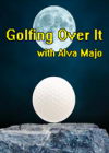 Golfing Over It with Alva Majo İ