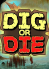 Dig or Die İ1.0