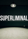 Superliminal steam